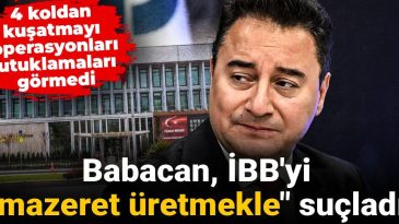 4 Koldan Kuşatmayı Görmedi: Babacan, İBB’yi “Mazaret Üretmekle” Suçladı