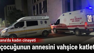 Adana’da Kadın Cinayeti: 5 Çocuğunun Annesi Vahşice Katledildi