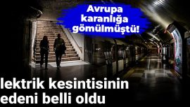 Avrupa Karanlığa Gömüldü! Elektrik Kesintisinin Sebebi Açıklandı