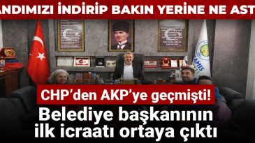 CHP’den AKP’ye Geçiş! Belediye Başkanının İlk İcraatı Ortaya Çıktı