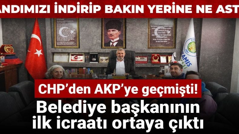 CHP’den AKP’ye Geçiş! Belediye Başkanının İlk İcraatı Ortaya Çıktı