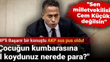 CHP’li Başarır’dan Sert Açıklamalar: “Çocuğun Kumbarasına El Koydunuz, Nerede Para?”