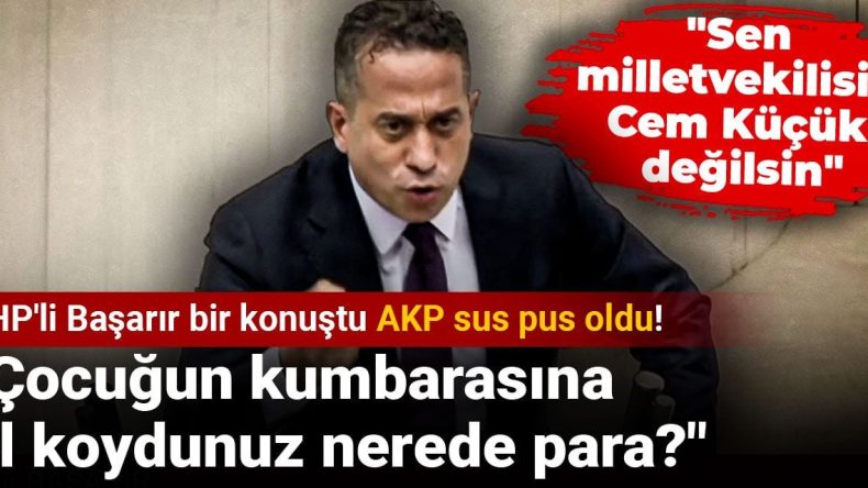 CHP’li Başarır’dan Sert Açıklamalar: “Çocuğun Kumbarasına El Koydunuz, Nerede Para?”