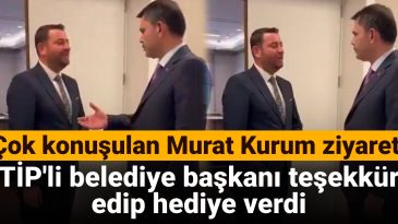 Çok konuşulan Murat Kurum ziyareti: TİP’li belediye başkanı teşekkür edip hediye verdi