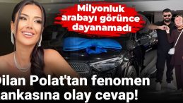 Dilan Polat’tan Fenomen Arkadaşına Şaşırtan Yanıt! Milyonluk Araba Gözlerden Kaçmadı