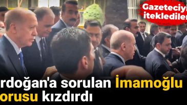 Erdoğan’a Sorulan İmamoğlu Sorusu Kızdırdı: Gazeteciyi İteklediler