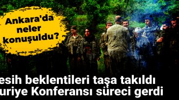 Fesih Beklentileri Taşa Takıldı: Suriye Konferansı Süreci Gerginleştirdi