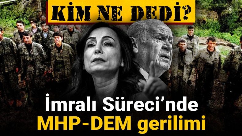 İmralı Süreci’nde MHP DEM gerilimi! Kim ne dedi?