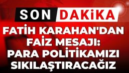 Karahan’dan Faiz Mesajı: Para Politikasını Sıkılaştıracağız