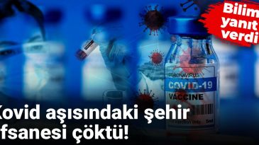 Kovid Aşısıyla İlgili Şehir Efsanesi Çürütüldü: Bilimsel Açıklama Geldi