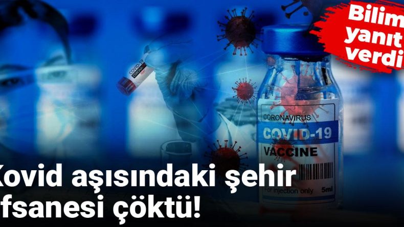 Kovid Aşısıyla İlgili Şehir Efsanesi Çürütüldü: Bilimsel Açıklama Geldi