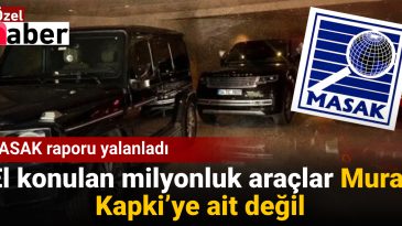 MASAK Raporu Yalanladı: El Konulan Milyonluk Araçlar Murat Kapki’ye Ait Değil