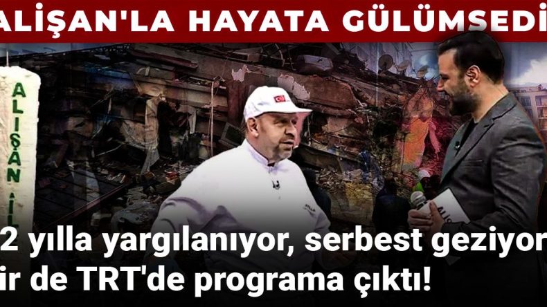 22 Yılla Yargılanıyor, Serbest Geziyor: Alişan’la Hayata Gülümsedi!