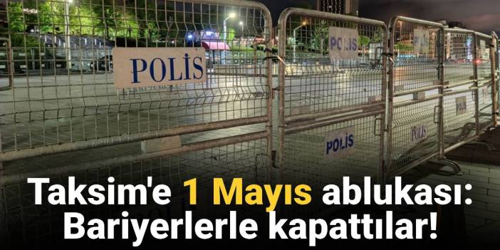 Taksim'deki ablukalar