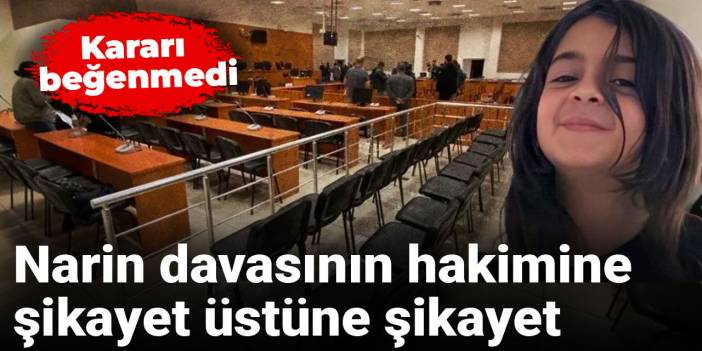 Narin davası hakim şikayeti