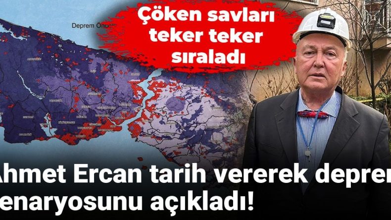 Ahmet Ercan, Deprem Senaryosunu Tarih Vererek Açıkladı! Çöken Savları Sıraladı