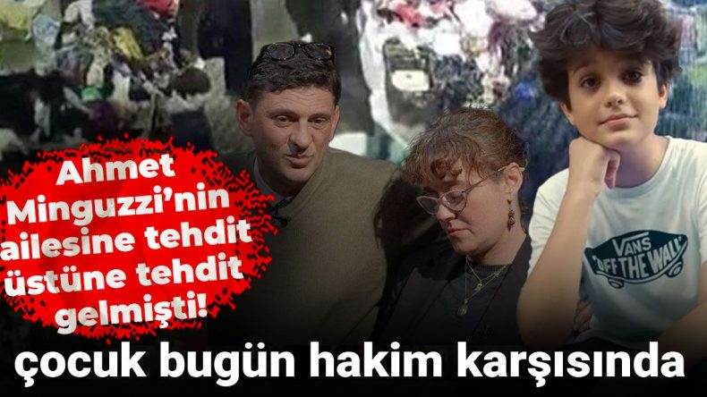 Ahmet Minguzzi’nin Ailesine Tehditler Yağdı! 5 Çocuk Bugün Hakim Karşısında