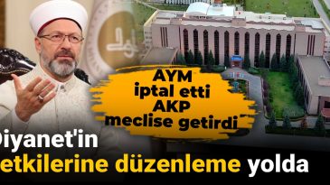 AKP Meclis’e Sunduktan Sonra AYM İptal Etti: Diyanet’in Yetkileri Yeniden Düzenleniyor