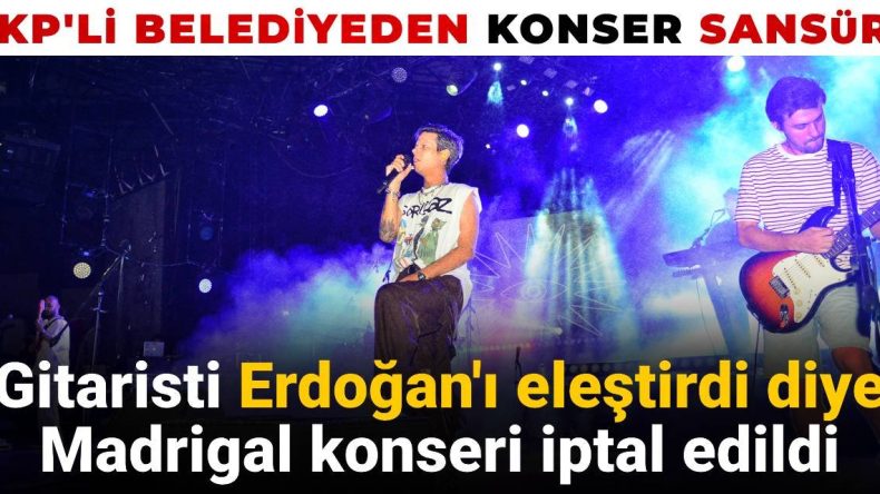 AKP’li Belediyeden Konser Sansürü: Gitaristi Erdoğan’ı Eleştirdi Diye Konserleri İptal Edildi