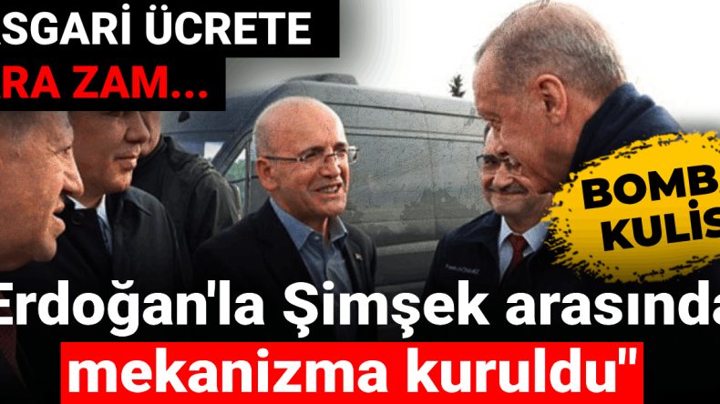 Asgari Ücrete Ara Zamda Kritik Gelişme: Erdoğan ve Şimşek Arasında Mekanizma Kuruldu