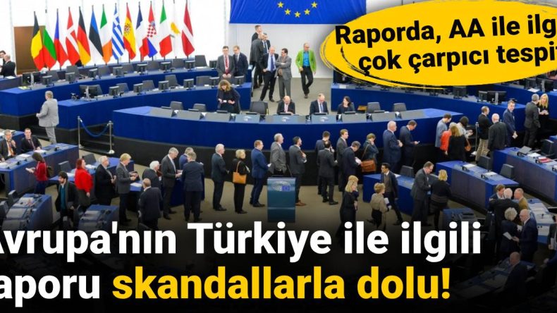 Avrupa’nın Türkiye ile İlgili Raporunda Şaşırtıcı Tespitler