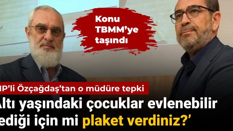 CHP’li Özçağdaş’tan MEB müdürüne Nurettin Yıldız tepkisi: Altı yaşındaki çocuklar evlenebilir dediği için mi plaket verdiniz
