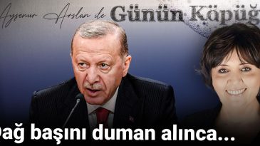 Dağ başını duman alınca…