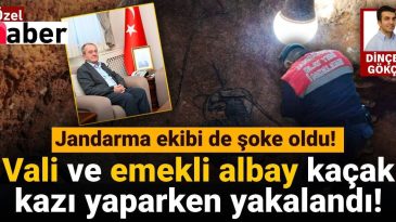Emeklilik Dilekçesi Veren Vali ve Emekli Albay Kaçak Kazı Yaparken Yakalandı!