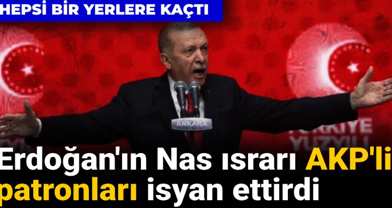 Erdoğan’ın N-95 ısrarı AKP’li patronları isyan ettirdi: Hepsi bir yere kaçtı