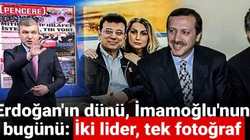 Erdoğan'ın Dünü, İmamoğlu'nun Bugünü: İki Lider, Tek Fotoğraf