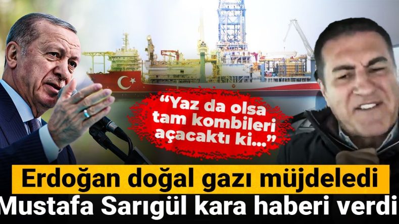 Erdoğan’dan Doğal Gaz Müjdesi: Mustafa Sarıgül’den Kara Haber!