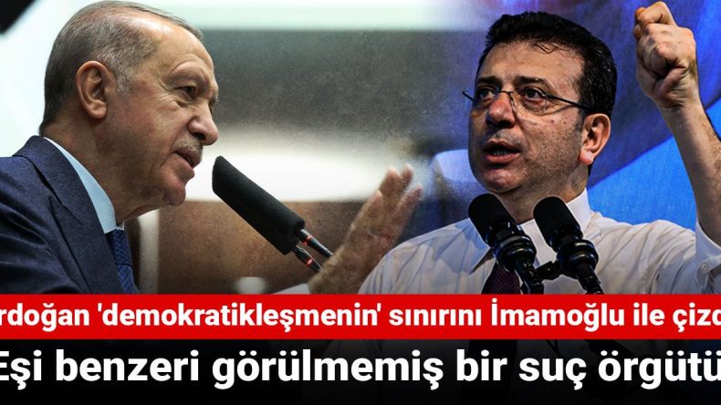 Erdoğan’dan İmamoğlu ve Kayyum Açıklaması: Eşi Benzeri Görülmemiş Bir Suç Örgütü