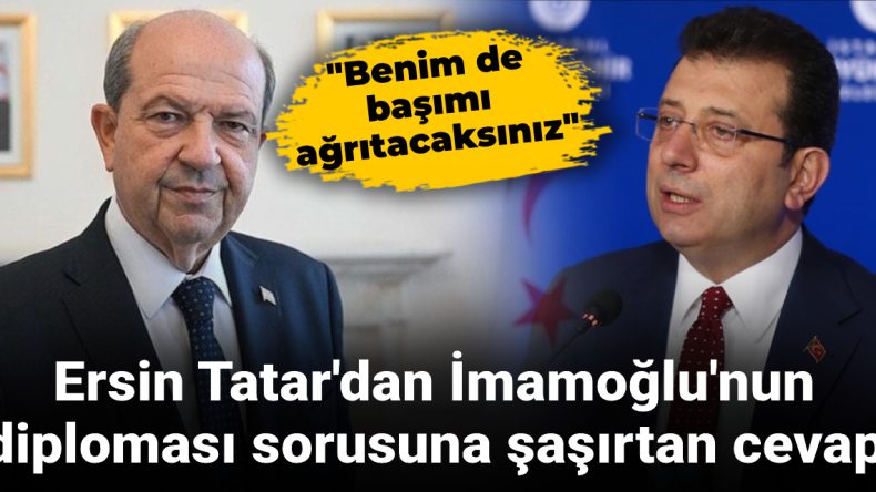 Ersin Tatar’dan İmamoğlu’nun diploması sorusuna ilginç yanıt: “Benim de başım ağrıyacak”