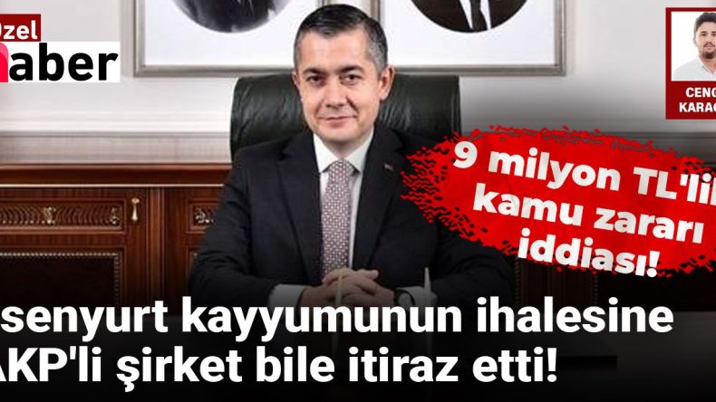 Esenyurt Kayyumunun İhalesine AKP’li Şirket İtiraz Etti! 9 Milyon TL’lik Kamu Zararı İddiası!
