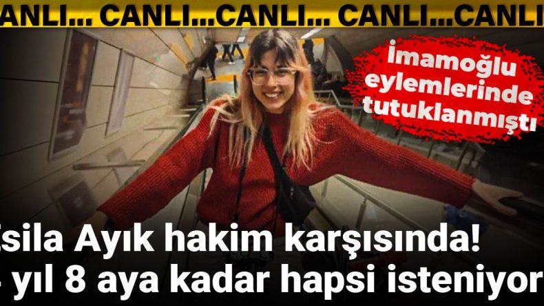 Esila Ayık Hakim Karşısında! 4 Yıl 8 Aya Kadar Hapsi İsteniyor