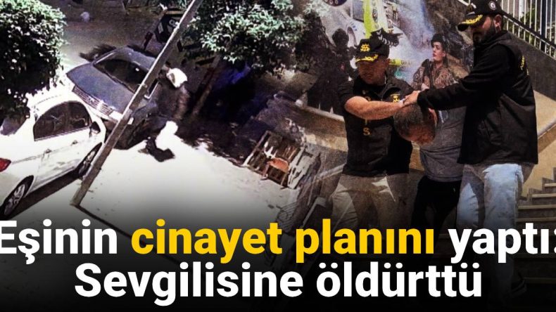 Eşinin Cinayet Planını Kurdu: Sevgilisine Öldürttü