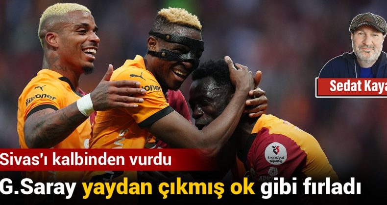 Galatasaray Yaydan Çıkmış Ok Gibi Fırladı: Sivas’ı Kalbinden Vurdu