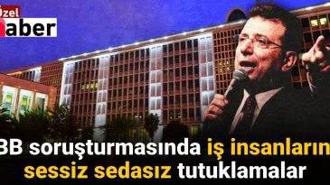 İBB Soruşturmasında İş İnsanlarına Gizli Tutuklamalar