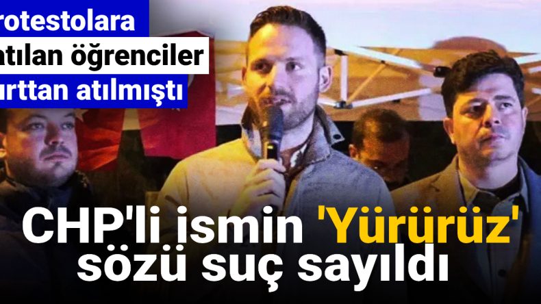 İmamoğlu Protestolarına Katılan Öğrencilere Yurt Dışı: CHP’li İsim “Yürürüz” Sözüyle Suçlandı