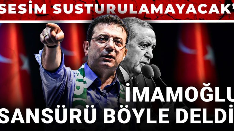 İmamoğlu sansürü böyle deldi! “Sesim susturulamayacak”