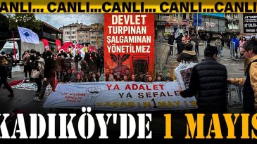 Kadıköy’de 1 Mayıs Kutlamaları