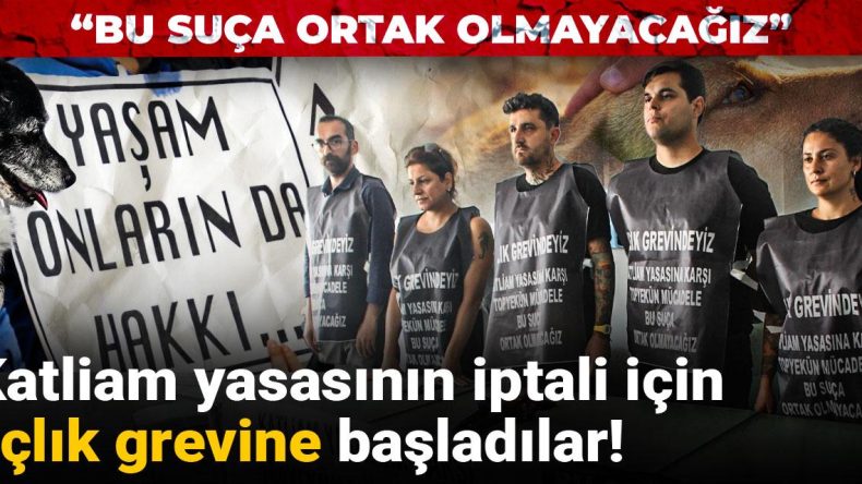 Katliam Yasasına Karşı Açlık Grevi Başlatıldı: Bu Suça Ortak Olmayacağız