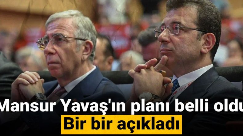 Mansur Yavaş’ın Planı Açıklandı: Bir Bir Açıkladı