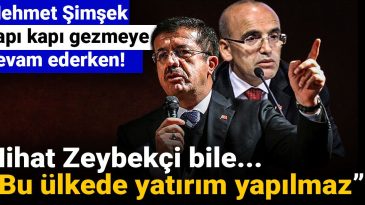 Mehmet Şimşek Kapı Kapı Gezmeye Devam Ederken Nihat Zeybekçi Yatırım Yapılmayacağını Açıkladı