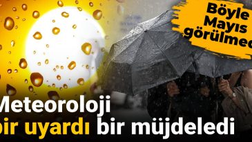 Meteoroloji Uyarıda Bulundu: Mayıs Ayında Eşine Az Rastlanan Hava Durumu