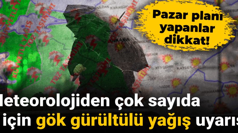 Meteorolojiden Gökyüzü Uyarısı: Pazar Planları Yeniden Gözden Geçirilmeli!