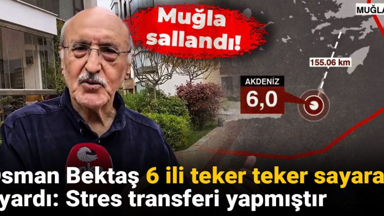 Muğla’da Deprem: Osman Bektaş’tan Önemli Uyarılar!
