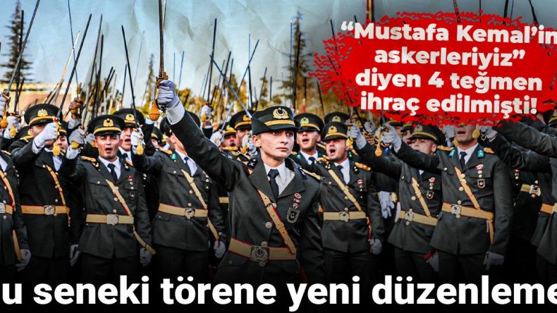 “Mustafa Kemal’in askerleriyiz” diyen 4 teğmen ihraç edilmişti! Bu seneki törene yeni düzenleme