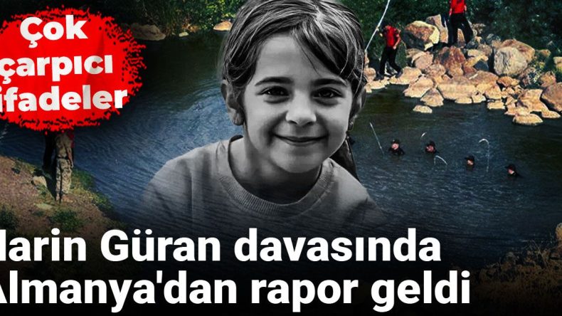 Narin Güran Davasında Almanya’dan Çarpıcı Rapor Geldi