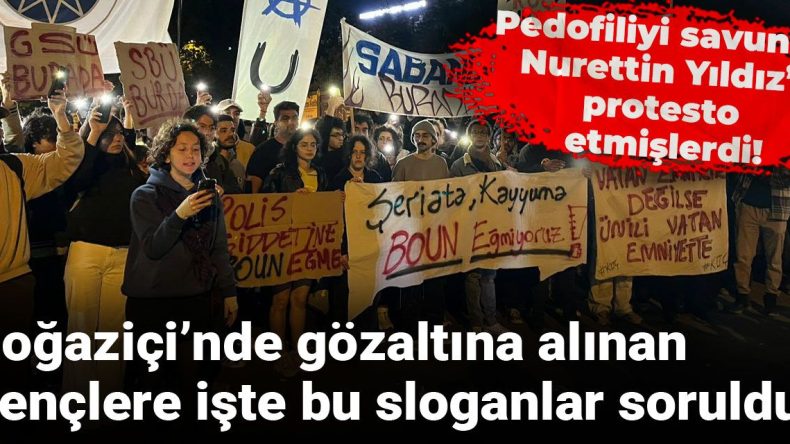 Pedofiliyi Savunan Nurettin Yıldız’a Boğaziçi’nde Protesto!